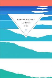 Hubert Haddad - La sirène d'Isé