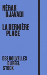 Couverture du livre La dernière place - Negar Djavadi