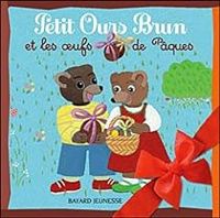 Couverture du livre Petit Ours Brun et les oeufs de Pâques - Daniele Bour - Marie Aubinais