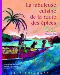 Couverture du livre La Fabuleuse cuisine de la route des épices - Alain Serres