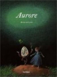 Couverture du livre Aurore - Binette Schroeder