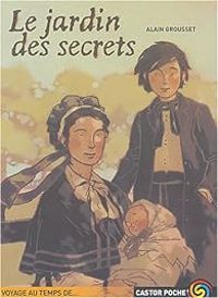 Couverture du livre Le jardin des secrets - Alain Grousset