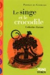 Catherine Zarcate - Le singe et le crocodile