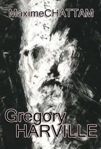 Couverture du livre Gregory Harville - Maxime Chattam