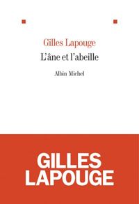 Couverture du livre L'Ane et l'abeille - Gilles Lapouge