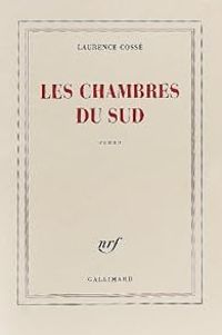 Laurence Cosse - Les Chambres du sud