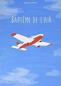 Bruno Gibert - Baptême de l'air