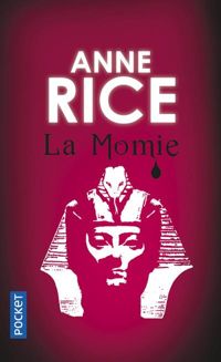 Couverture du livre La momie - Anne Rice