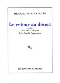 Bernard-marie Koltès - Le Retour au désert