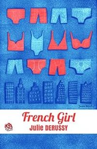 Couverture du livre French Girl - Julie Derussy