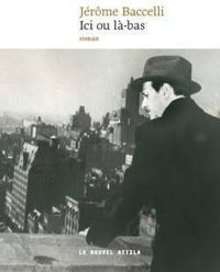 Couverture du livre Ici ou là-bas - Jerome Baccelli