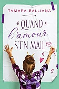 Tamara Balliana - Quand l'amour s'en mail