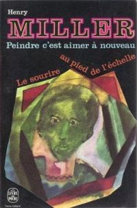 Henry Miller - Georges Belmont - Peindre