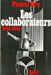 Couverture du livre Les collaborateurs - Pascal Ory