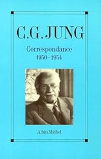 Carl Gustav Jung - Correspondance 03 : 1950-1954