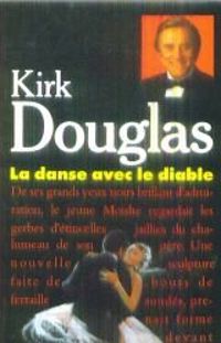 Kirk Douglas - La danse avec le diable