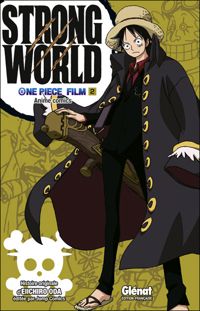 Eiichiro Oda - One Piece Anime comics - Strong World