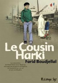 Couverture du livre Le cousin Harki - Farid Boudjellal