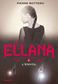 Pierre Bottero - Ellana l'envol