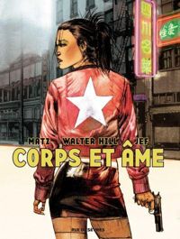 Couverture du livre Corps et âme - Matz  - Jef  - Walter Hill