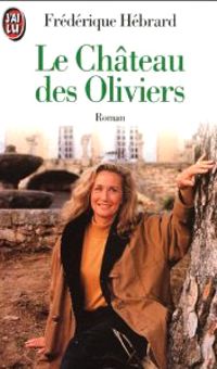 Frédérique Hébrard - Le Château des oliviers