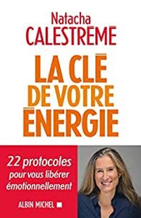 Natacha Calestreme - La clé de votre énergie