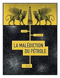 Jean Pierre Pecau - Frederic Blanchard - La malédiction du pétrole