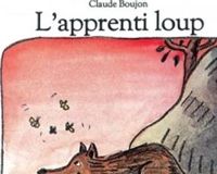 Claude Boujon - L'Apprenti loup