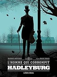 Couverture du livre L'homme qui corrompit Hadleyburg - Wander Antunes