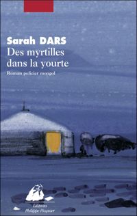 Sarah Dars - Des myrtilles dans la yourte