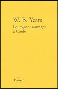 William Butler Yeats - Les Cygnes sauvages à Coole