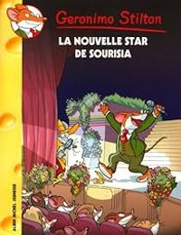 Couverture du livre La nouvelle star de Sourisia - Geronimo Stilton