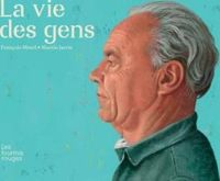 Couverture du livre La vie des gens - Francois Morel - Martin Jarrie