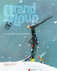 Nadine Brun-cosme - Olivier Tallec - Grand loup & petit loup 