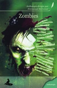 Couverture du livre Zombie et autres infectés - Anthologie - Jean Pierre Andrevon - Fabien Clavel - Li Cam - Frederique Lorient - Frederic Czilinder - Vanessa Arraven