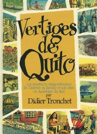 Couverture du livre Vertiges de Quito - Didier Tronchet