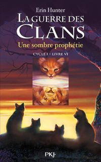 Couverture du livre La guerre des clans : Une sombre prophétie  - Erin Hunter