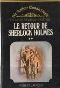 Sir Arthur Conan Doyle - Le Retour de Sherlock Holmes