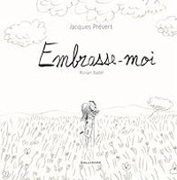 Jacques Prevert - Embrasse-moi