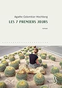 Agathe Colombier Hochberg - Les 7 premiers jours