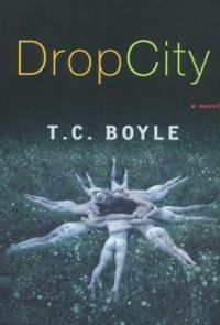 Couverture du livre Drop City - T C Boyle