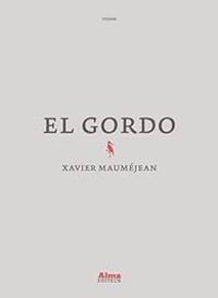 Xavier Maumejean - El Gordo