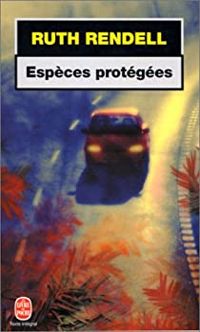 Ruth Rendell - Espèces protégées