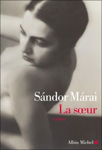 Sándor Márai - La Soeur