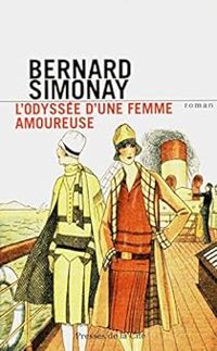 Couverture du livre L'odyssée d'une femme amoureuse - Bernard Simonay