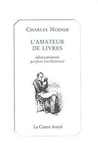 Charles Nodier - L'amateur de livres