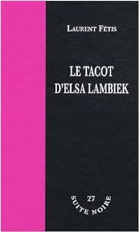 Couverture du livre Le tacot d'Elsa Lambieck - Laurent Fetis