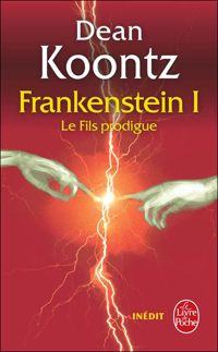 Dean Koontz - Frankenstein n° 1 : Le fils prodigue