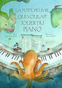 Wajdi Mouawad - La petite pieuvre qui voulait jouer du piano