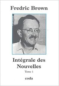 Fredric Brown - Intégrale des Nouvelles